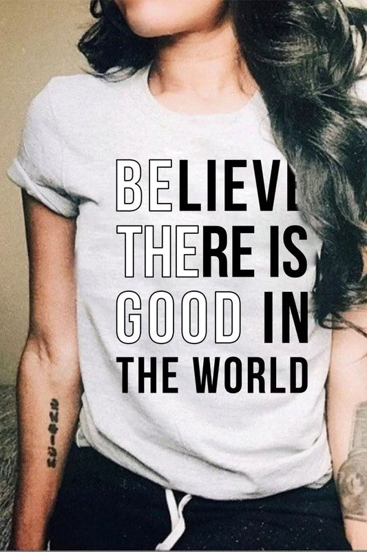 Be The Good T-shirt